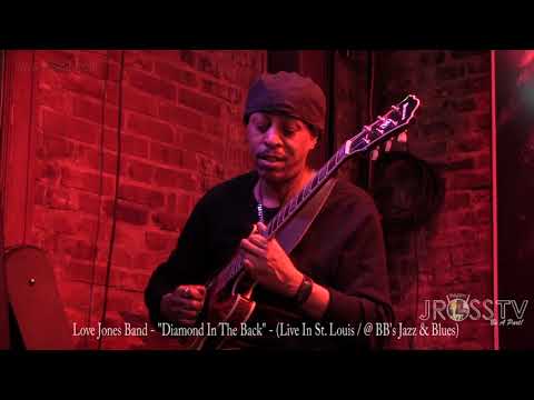 James Ross @ Love Jones Band - "Live At BB's / Diamond In The Back" -  www.Jross-tv.com (St. Louis)