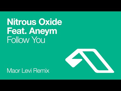 Nitrous Oxide Feat Aneym - Follow You (Maor Levi Remix)