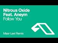 Nitrous Oxide Feat Aneym - Follow You (Maor Levi ...