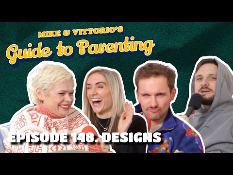 148. Designs (with Shouldn't Laugh But) - Mike & Vittorio's Guide to Parenting