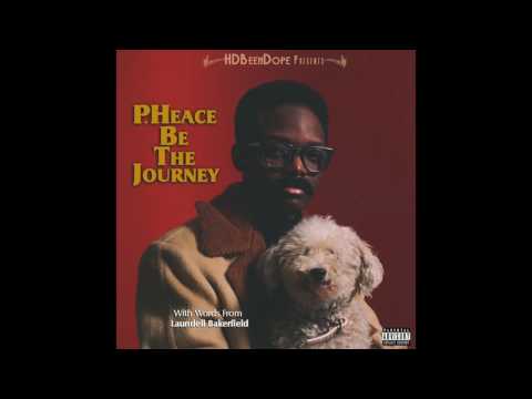 HDBeenDope - PHeace Be The Journey (Full Mixtape)