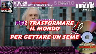 Roby Facchinetti &amp; Riccardo Fogli - Strade - Karaoke  (SL)