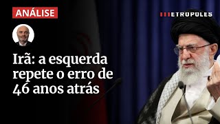 Irã: a esquerda repete o erro de 46 anos atrás