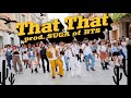 [KPOP IN PUBLIC] [One take] PSY _ THAT THAT (prod.& feat. SUGA of BTS) | Dance Cover by EST CREW
