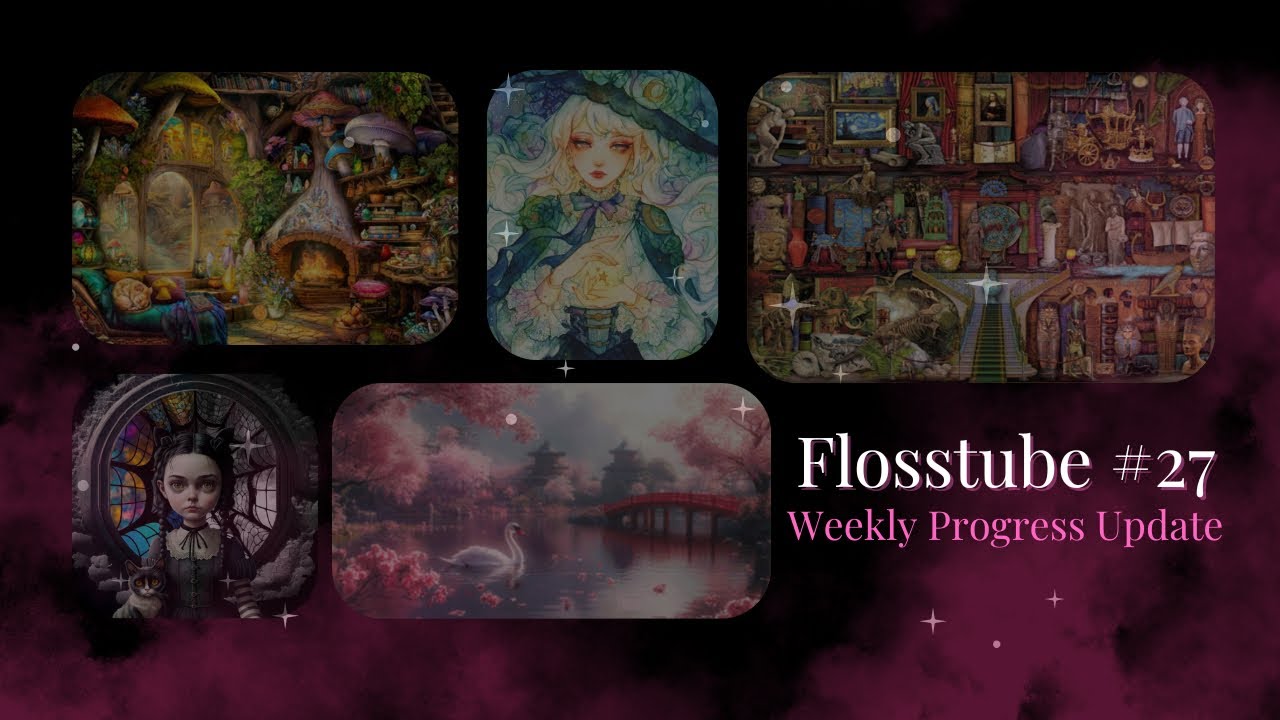 Flosstube #27 Weekly Progress Update