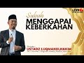 Kajian Subuh Menggapai Keberkahan | Ahad, 09 Agustus 2020 | Bersama Al Ustadz Luqmanulhakim Kajian Subuh Menggapai Keberkahan | Ahad, 09 Agustus 2020 | Bersama Al Ustadz Luqmanulhakim