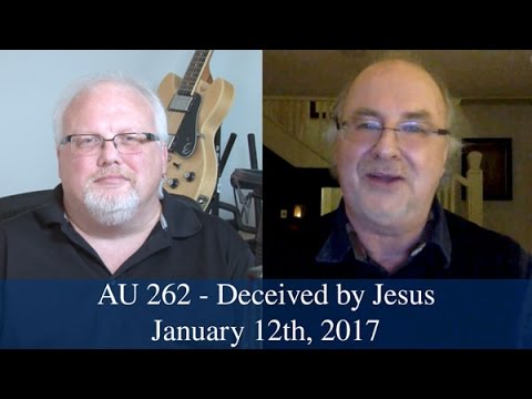 Anglican Unscripted #262 - Deceived by Jesus