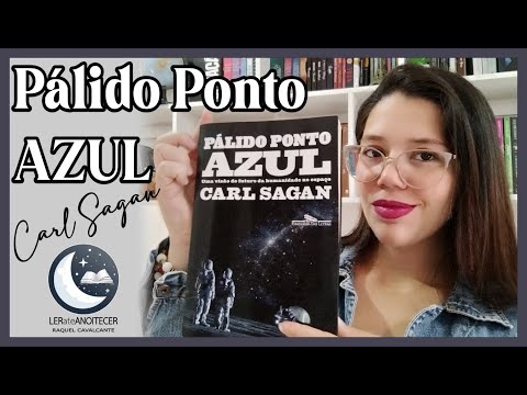 PÁLIDO PONTO AZUL - CARL SAGAN 🇺🇸 | RAQUEL CAVALCANTE