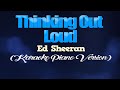 THINKING OUT LOUD - Ed Sheeran (KARAOKE PIANO VERSION)