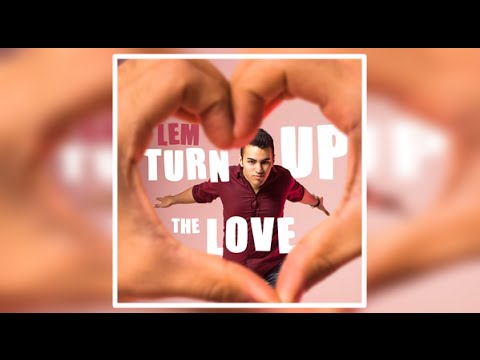 Lem Baquero - Turn Up The Love (Audio)