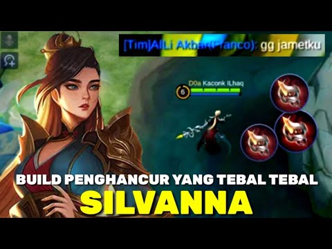 Musuh Tebal Tebal Pake Build Ini | Build Silvanna Baru For 2022 - Mobile Legends
