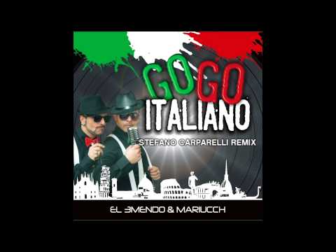 El 3mendo & Mariucch - Go Go Italiano (Stefano Carparelli Remix)
