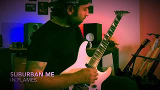 In Flames - “Suburban Me” Guitar Cover
