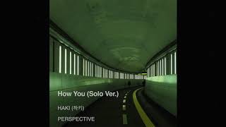 HAKI(하키) - How You (Solo Ver.)