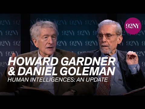 Howard Gardner with Daniel Goleman: Human Intelligences