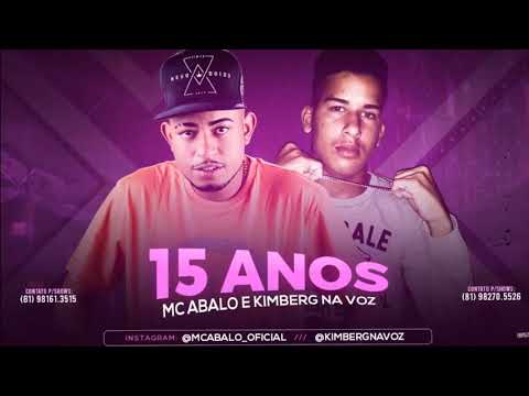 🔴MC ABALO E KIMBERG - 15 ANOS ( REMIX BREGA FUNK)
