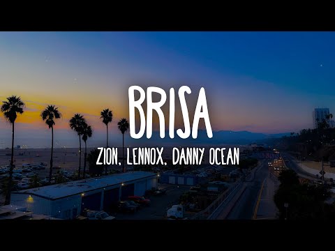 Zion & Lennox, Danny Ocean - Brisa (Letra/Lyrics)