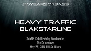 Heavy Traffic b2b BlakStarLine live at #10YearsOfBass - SubFM.TV