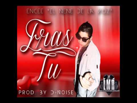 Encee .- Eras Tu (Prod By.- D-Noise )