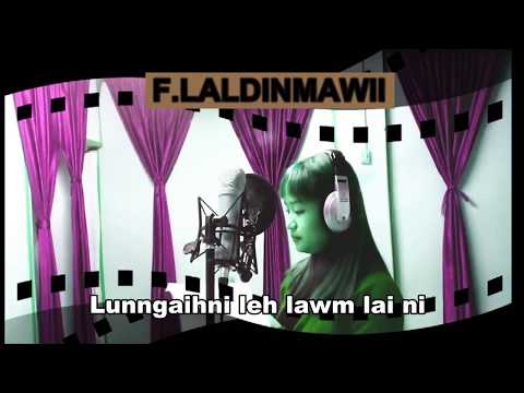 F.Laldinmawii - Lungngaihni leh lawmlai ni