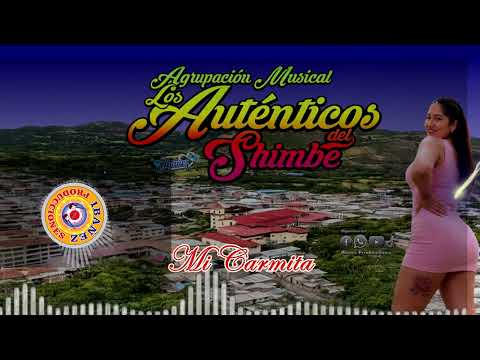 Mi Carmita - Los Auténticos Del Shimbe - Huancabamba - Piura - Perú (AUDIO📼HQ)🎶🎤🎵🎸(clásicos de oro)