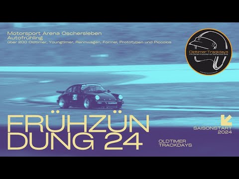 Oldtimer Trackdays Frühzündung in der Motorsport Arena Oschersleben & Autofrühling 2024