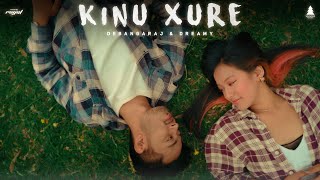 KINU XURE - Debangaraj  Dreamy  Dikshita (Official