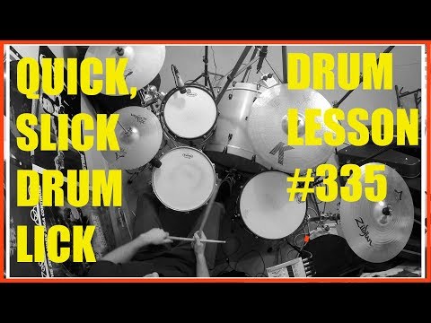Quick, Slick Single Measure Drum Lick - Drum Lesson #335
