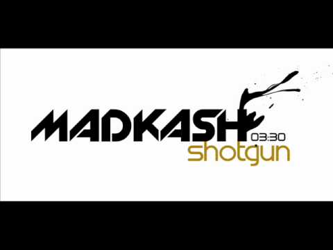 Madkash - Shotgun (Original Mix) | Out Now