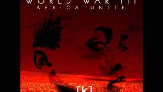 world war III - africa unite  [kasono ritual groove mix] [k]™.wmv