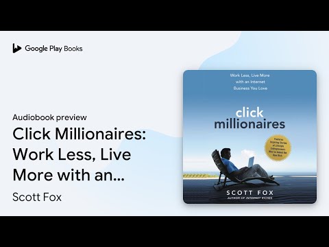 Click Millionaires: Work Less, Live More with… by Scott Fox · Audiobook preview