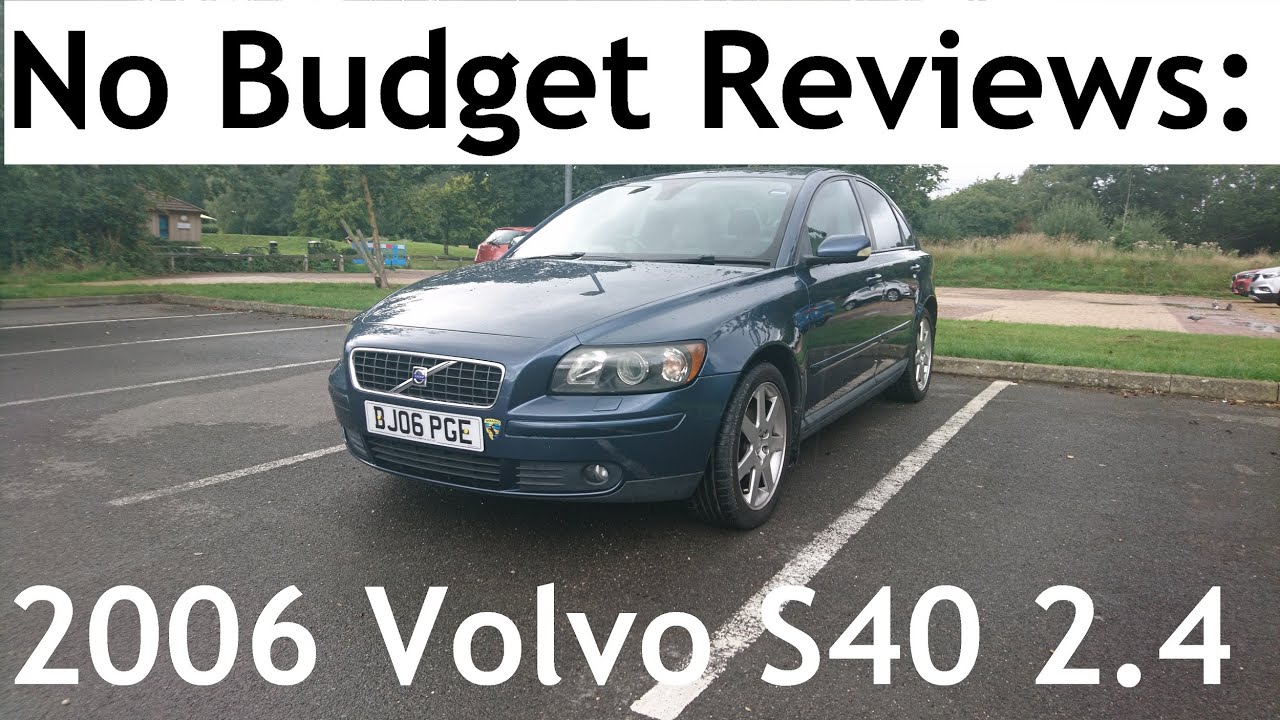 No Budget Reviews: 2006 Volvo S40 Mark II 2.4 SE ...
