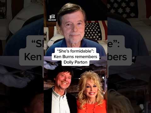 'She’s formidable': Ken Burns remembers Dolly Parton
