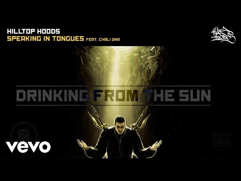 Hilltop Hoods - Speaking In Tongues (Official Audio) ft. Chali 2na