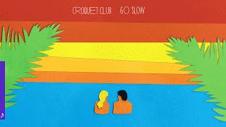 Croquet Club - Go Slow