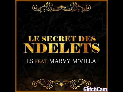 LS (Feat. Marvy M'villa) - Le Secret Des Ndelets