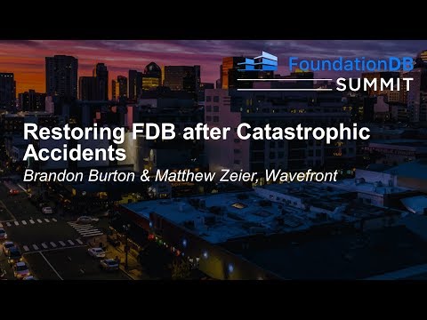 Restoring FDB after Catastrophic Accidents - Brandon Burton & Matthew Zeier, Wavefront