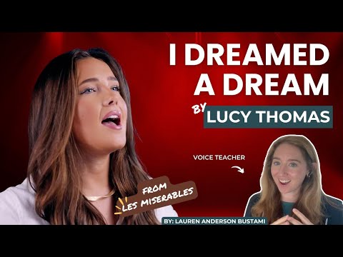 🎤 Voice Teacher Reacts to *I Dreamed A Dream* (From "Les Misérables") by Lucy Thomas 🎶✨