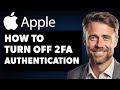 How to Turn off Two Factor Authentication for Your Apple ID on iPhone (Full 2024 Guide)