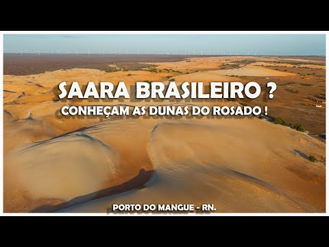 SAARA BRASILEIRO AS DUNAS DO ROSADO PORTO DO MANGUE RN