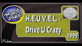 H.E.U.V.E.L. - Drive U Crazy - 1999