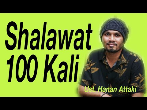 Shalawat 100 Kali : Ust. Hanan Attaki