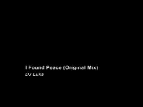 DJ Luka - I Found Peace - Original Mix