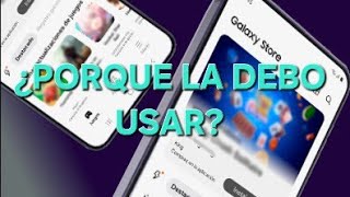 ¿Para que se utiliza la aplicacion GalaxyStore?