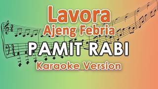 Download lagu Lavora ft. Ajeng Febria - Pamit Rabi (Karaoke) | regis mp3 Download lagu Lavora ft. Ajeng Febria - Pamit Rabi (Karaoke) | regis mp3