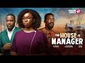 THE HOUSE MANAGER Nigerian Movies 2026 Latest Full Movies
