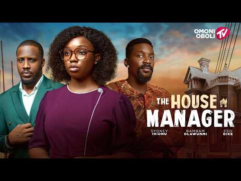 THE HOUSE MANAGER - Nigerian Movies 2026 Latest Full Movies