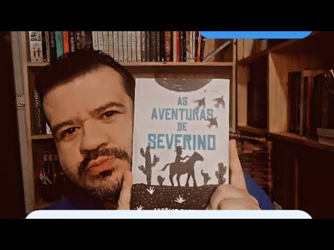 [RESENHA] AS AVENTURAS DE SEVERINO... UM MISTO DE EMOES!