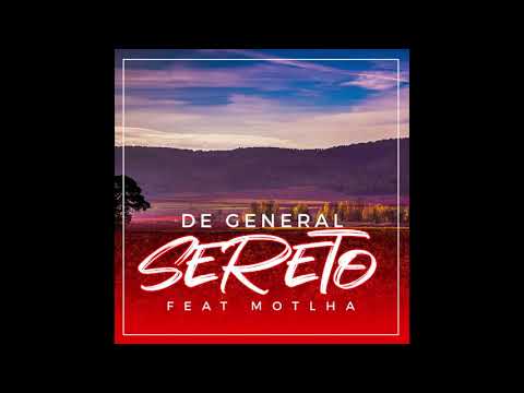 De General ft. Motlha - Sereto