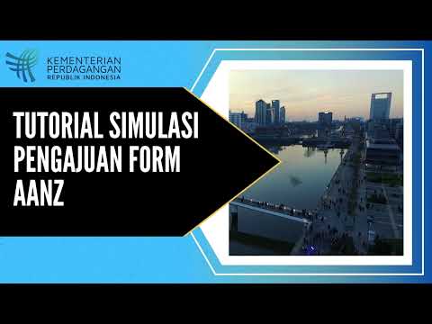Tutorial Simulasi Pengajuan Form AANZ - SKA v2